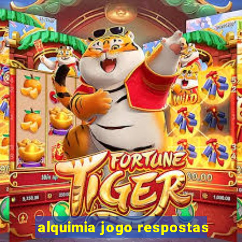 alquimia jogo respostas